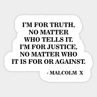 I Am for Truth and Justice | Malcolm X | Black Power Sticker